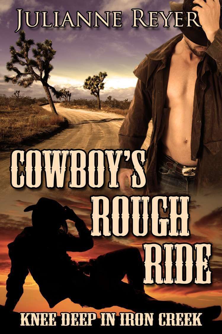 Cowboys Rough Ride Knee Deep In Iron Creek Reyer Julianne