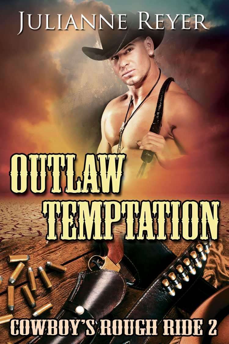 Outlaw Temptation Cowboys Rough Ride 2 Reyer Julianne