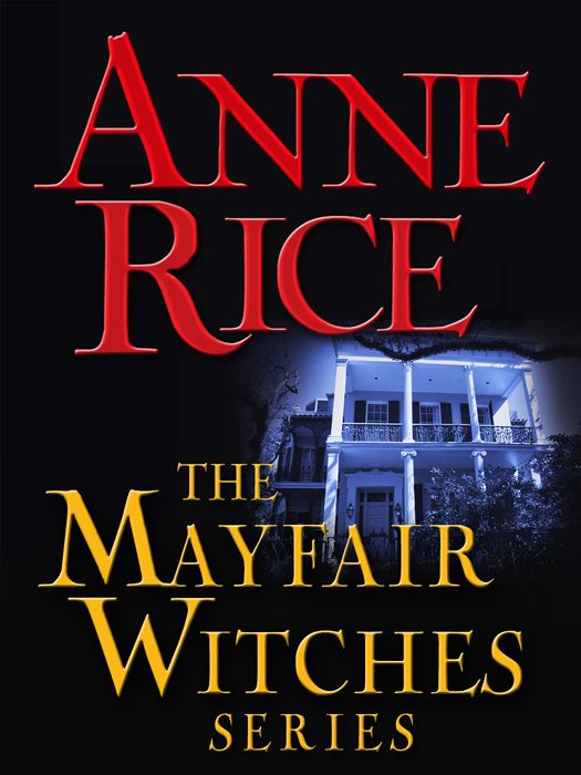 The Mayfair Witches Series Anne Rice