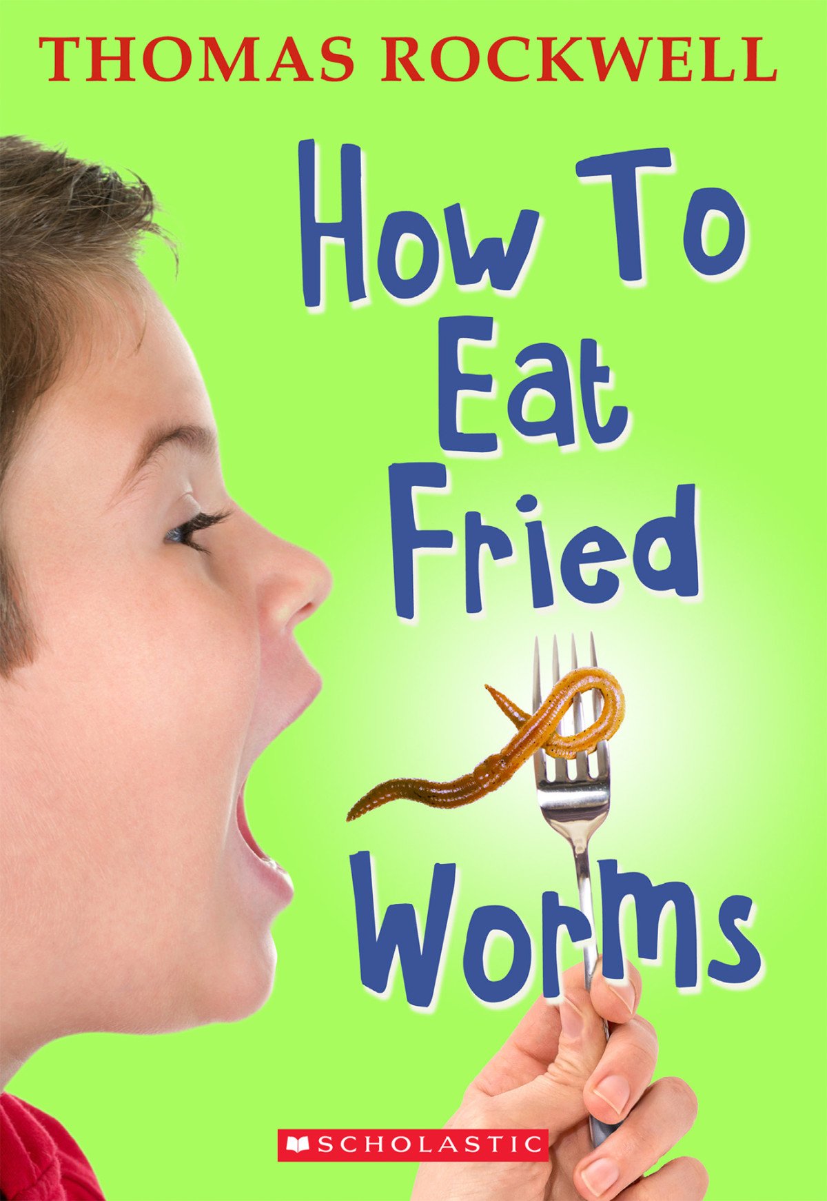 How To Eat Fried Worms Rockwell Thomas
