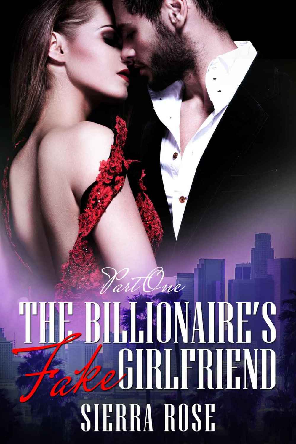 The Billionaires Fake Girlfriend Rose Sierra