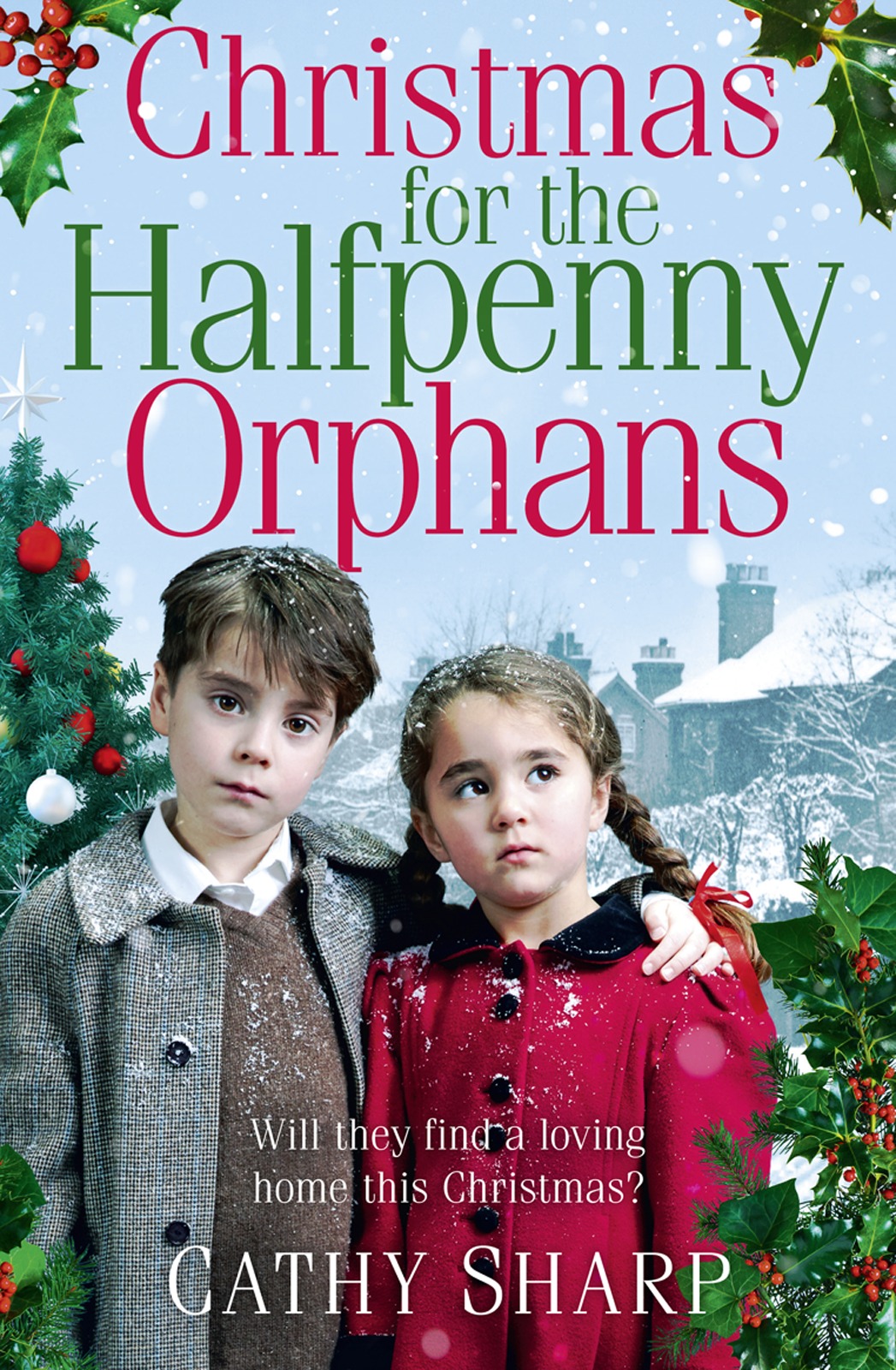 Christmas For The Halfpenny Orphans Sharp Cathy