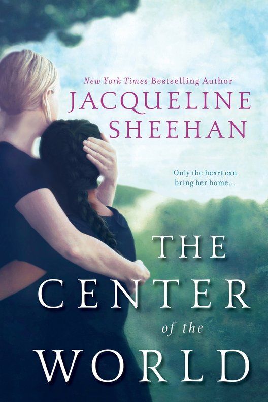 The Center Of The World Sheehan Jacqueline