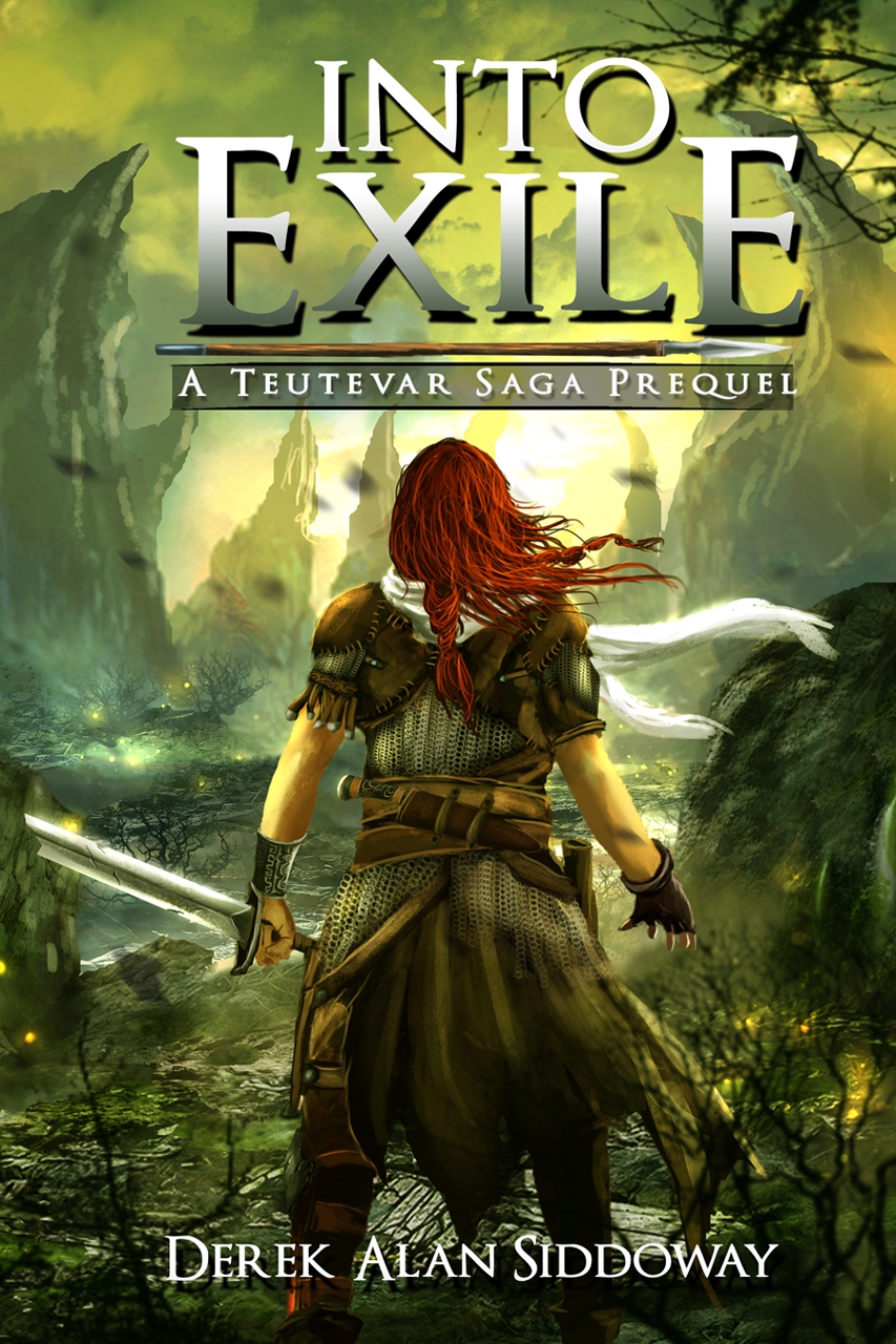 Into Exile Teutevar Saga Book 0 Siddoway Derek Alan