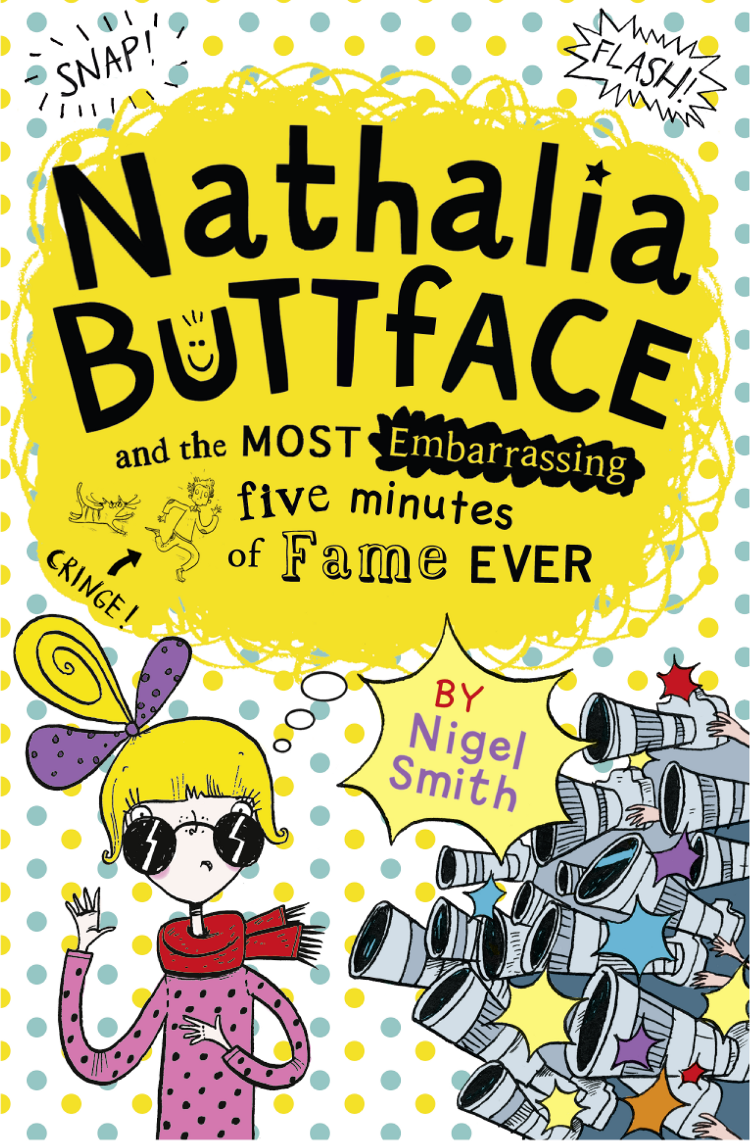 Nathalia Buttface And The Most Embarrassing Five Minutes Of Fame Ever Smith Nigel