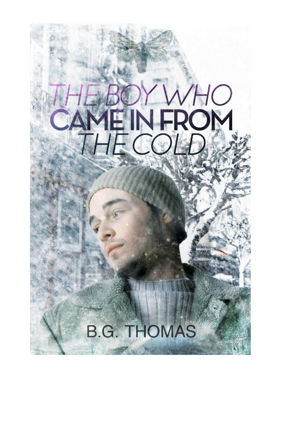 The Boy Who Came In From The Cold Thomas B G