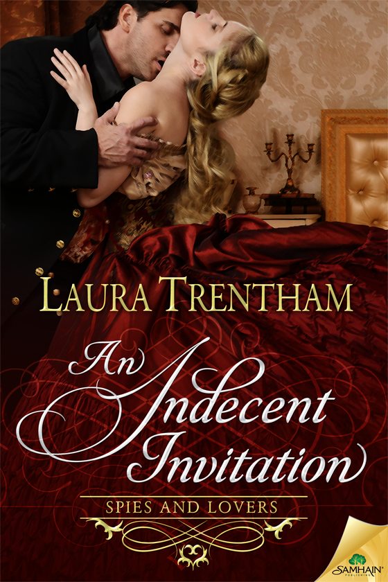An Indecent Invitation Spies And Lovers Book 1 Trentham Laura