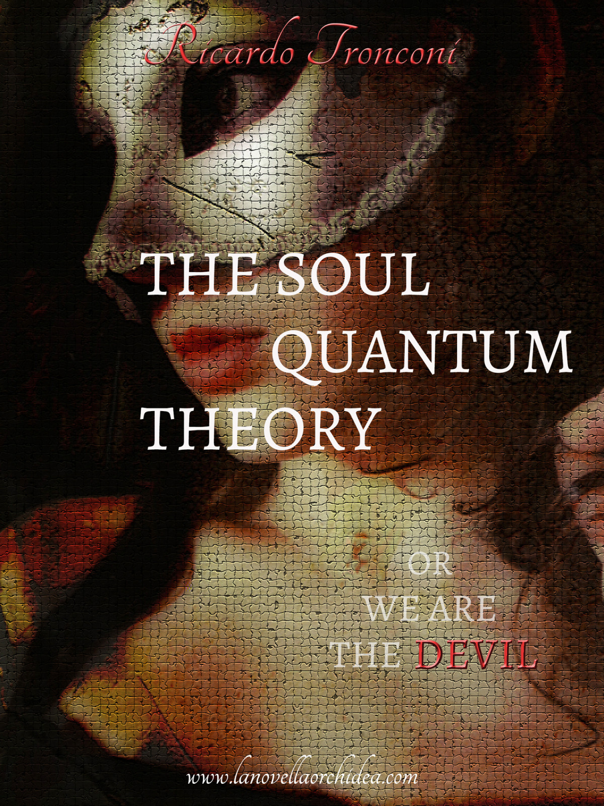 The Soul Quantum Theory Or We Are The Devil Tronconi Ricardo