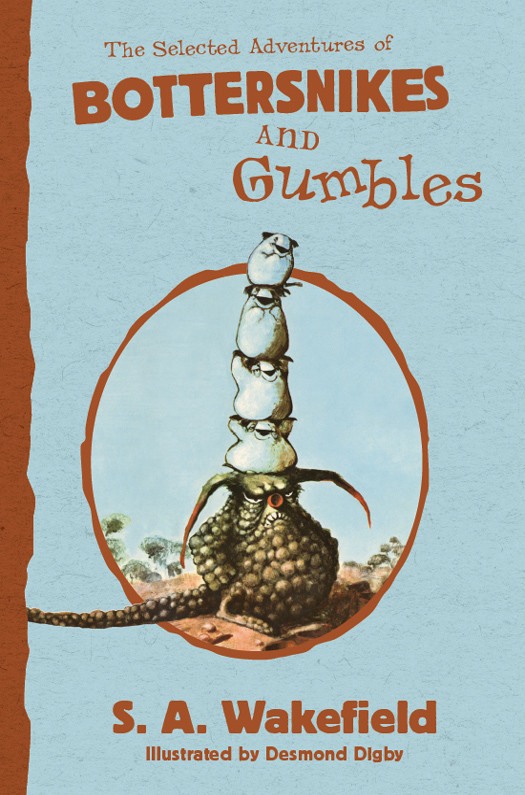 The Selected Adventures Of Bottersnikes And Gumbles Wakefield