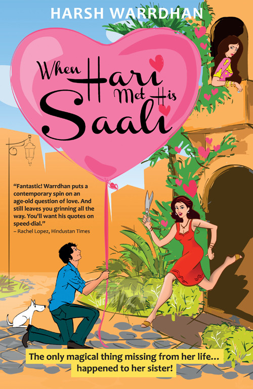 When Hari Met His Saali Warrdhan Harsh