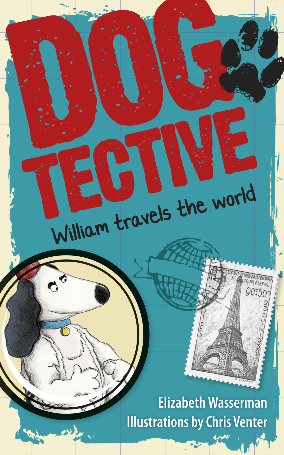Dogtective William Travels The World Wasserman Elizabeth