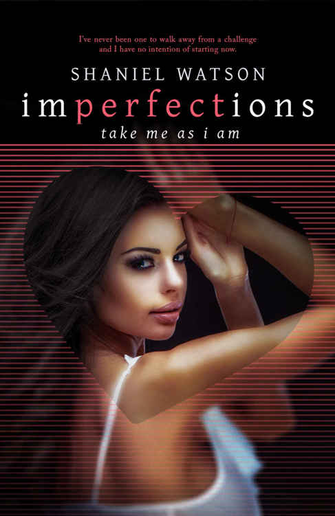 Imperfections Take Me As I Am Watson Shaniel