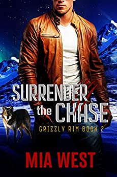 Surrender The Chase Grizzly Rim 2 1st Edition Mia West