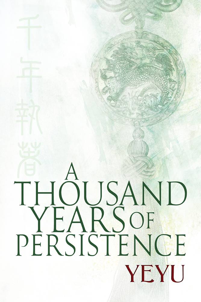 Thousand Years Of Persistence Yeyu