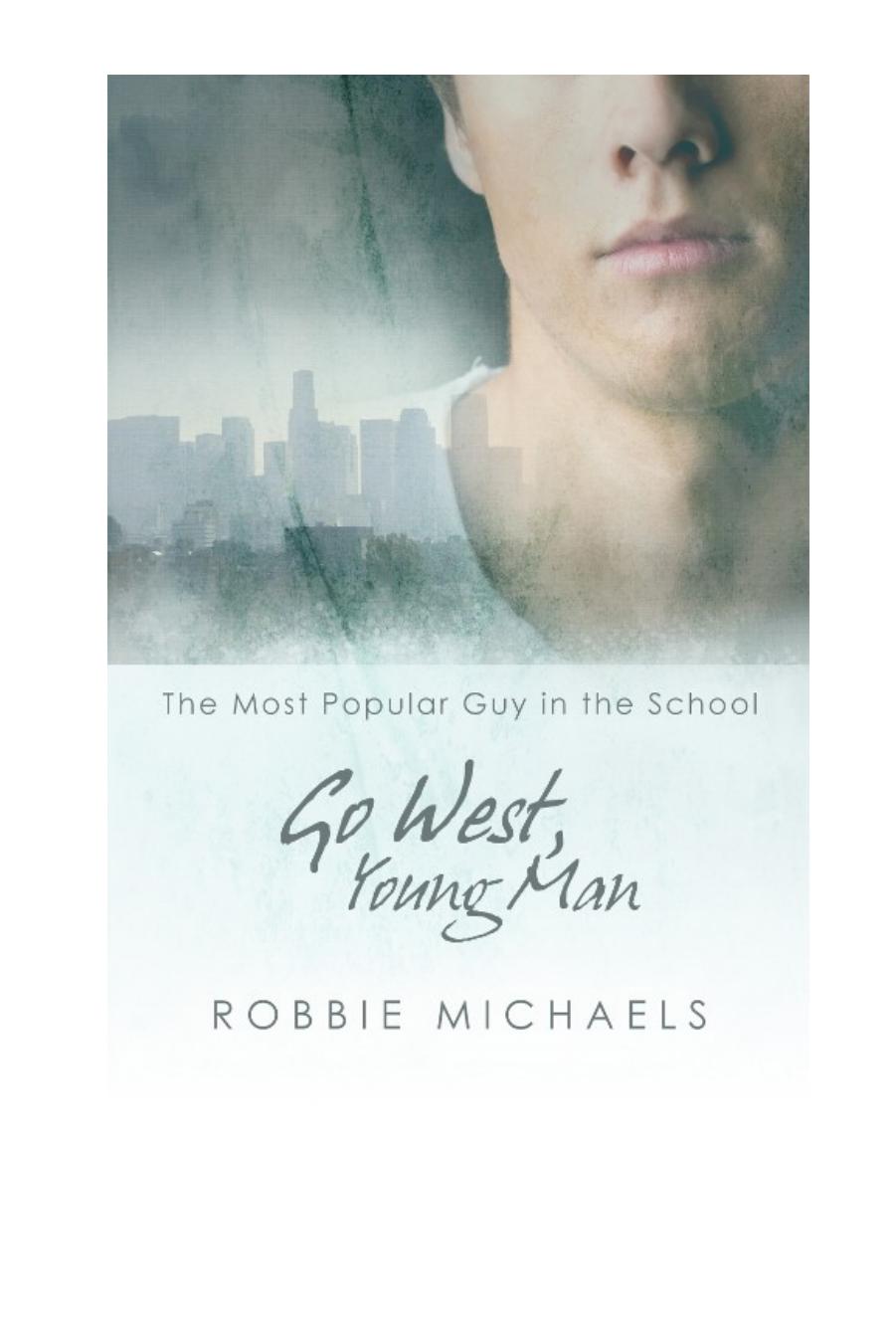 Go West Young Man Robbie Michaels