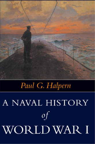 A Naval History Of World War I Halpern Paul G