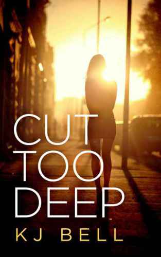 Cut Too Deep Bell K J