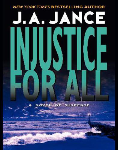 Injustice For All Jance J A