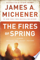 The Fires Of Spring A Novel James A Michener