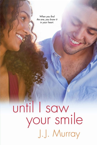 Until I Saw Your Smile Murray J J