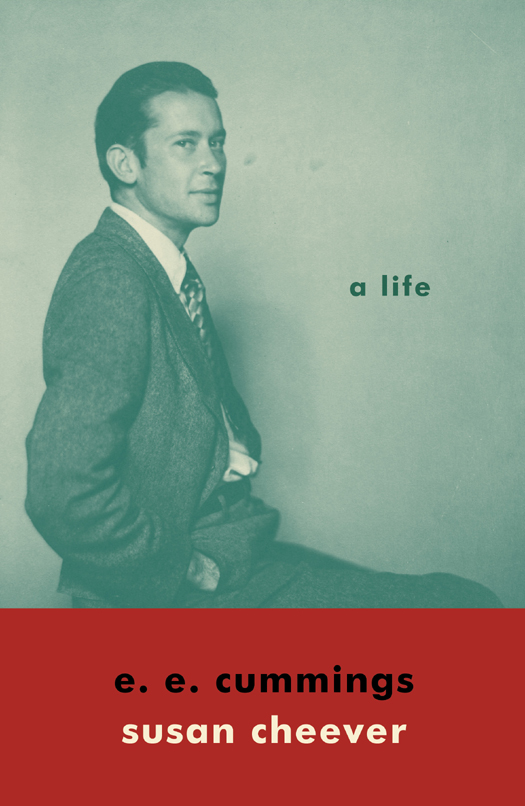 E E Cummings A Life Cheever Susan
