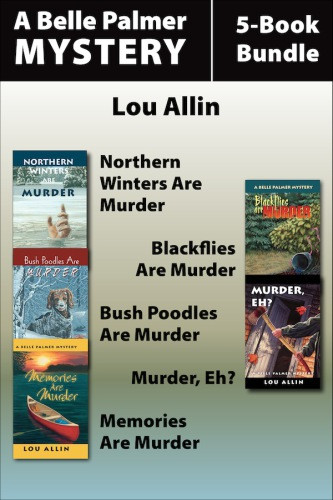 Northern Winters Blackflies Bush Poodles Murder Eh Memories Are Murder Allin Lou