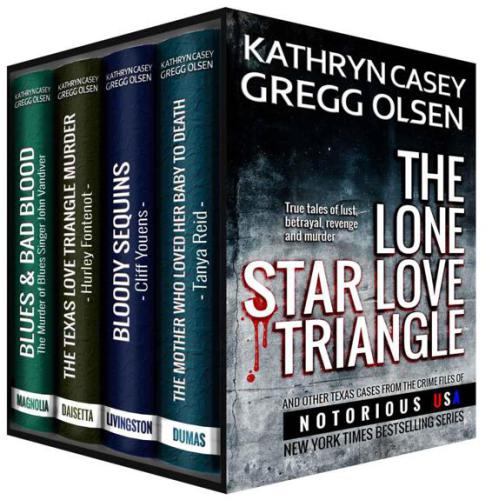 The Lone Star Love Triangle Notorious Usa 2nd Edition Gregg Olsen