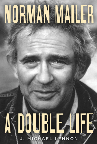 Norman Mailer A Double Life Lennon J Michael