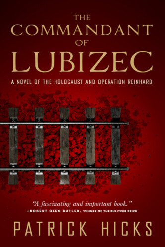 The Commandant Of Lubizec Hicks Patrick