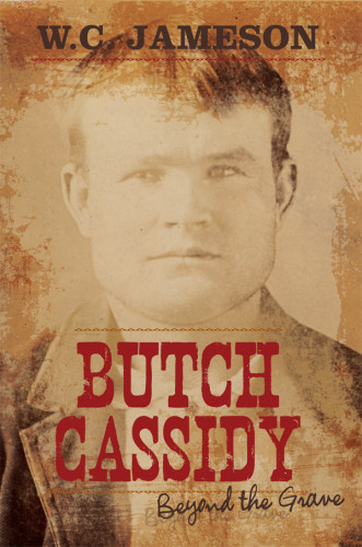 Butch Cassidy Beyond The Grave Jameson W C