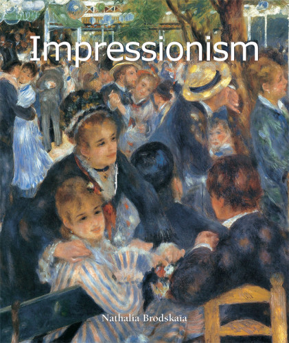 Impressionism Art Of Century Brodskaia Nathalia