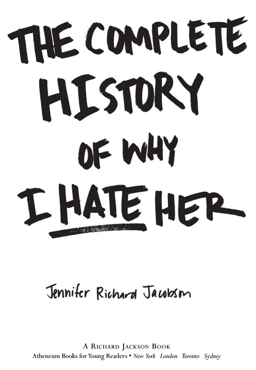 The Complete History Of Why I Hate Her Jacobson Jennifer Richard