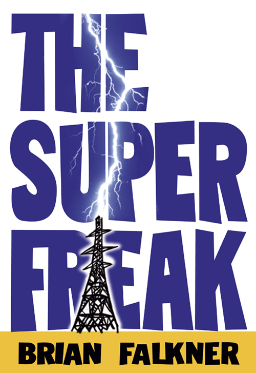 The Super Freak Falkner Brian