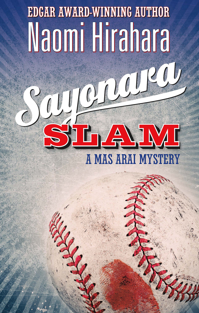 Sayonara Slam A Mas Arai Mystery Naomi Hirahara