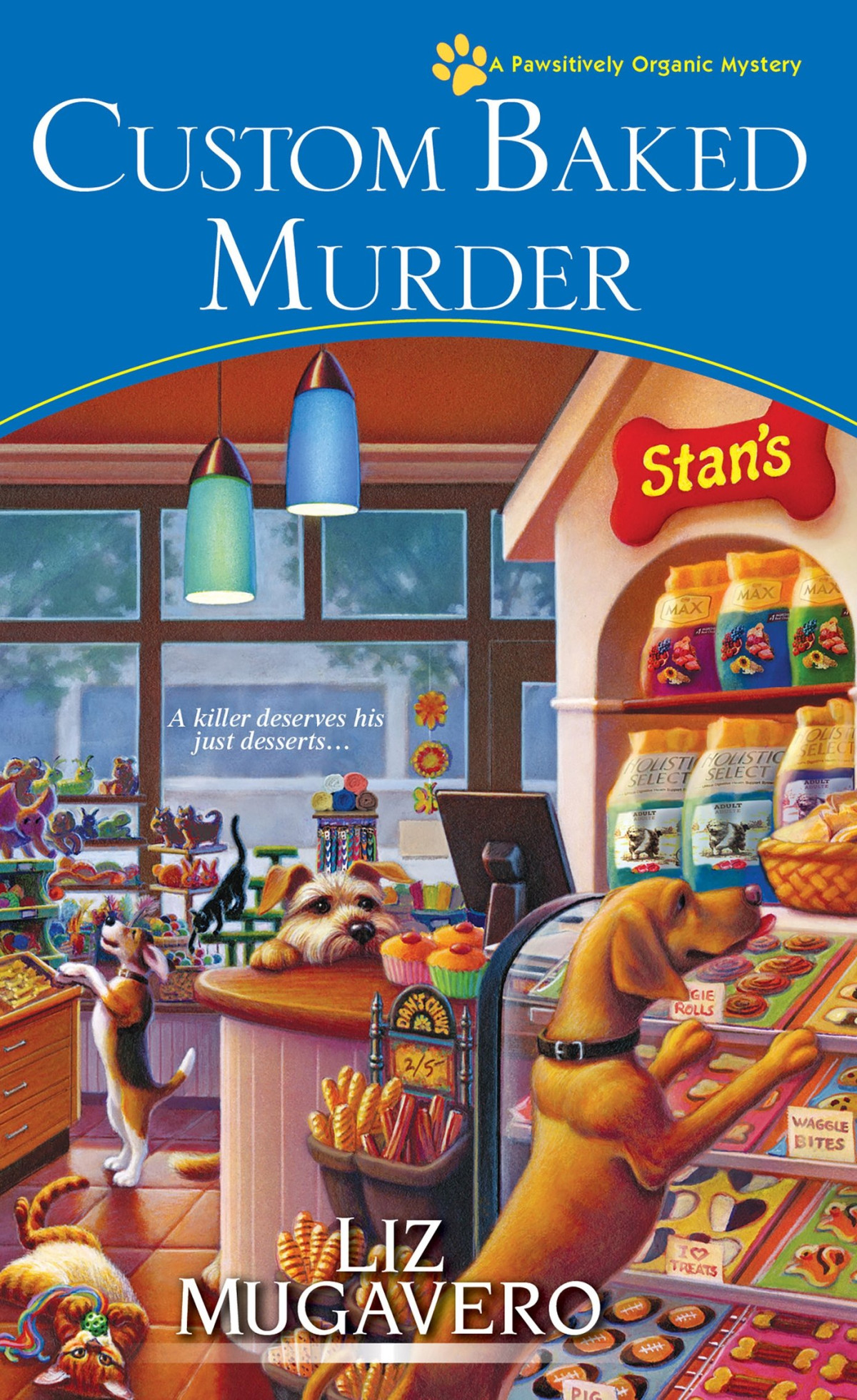 Custom Baked Murder Pawsitively Organic Mystery 5 Liz Mugavero