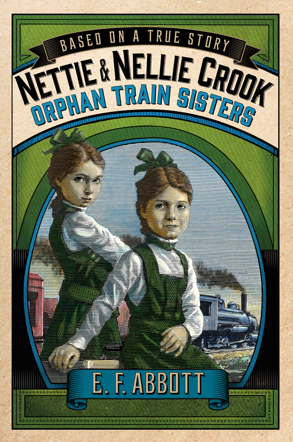 Nettie And Nellie Crook Orphan Train Sisters Abbott E F
