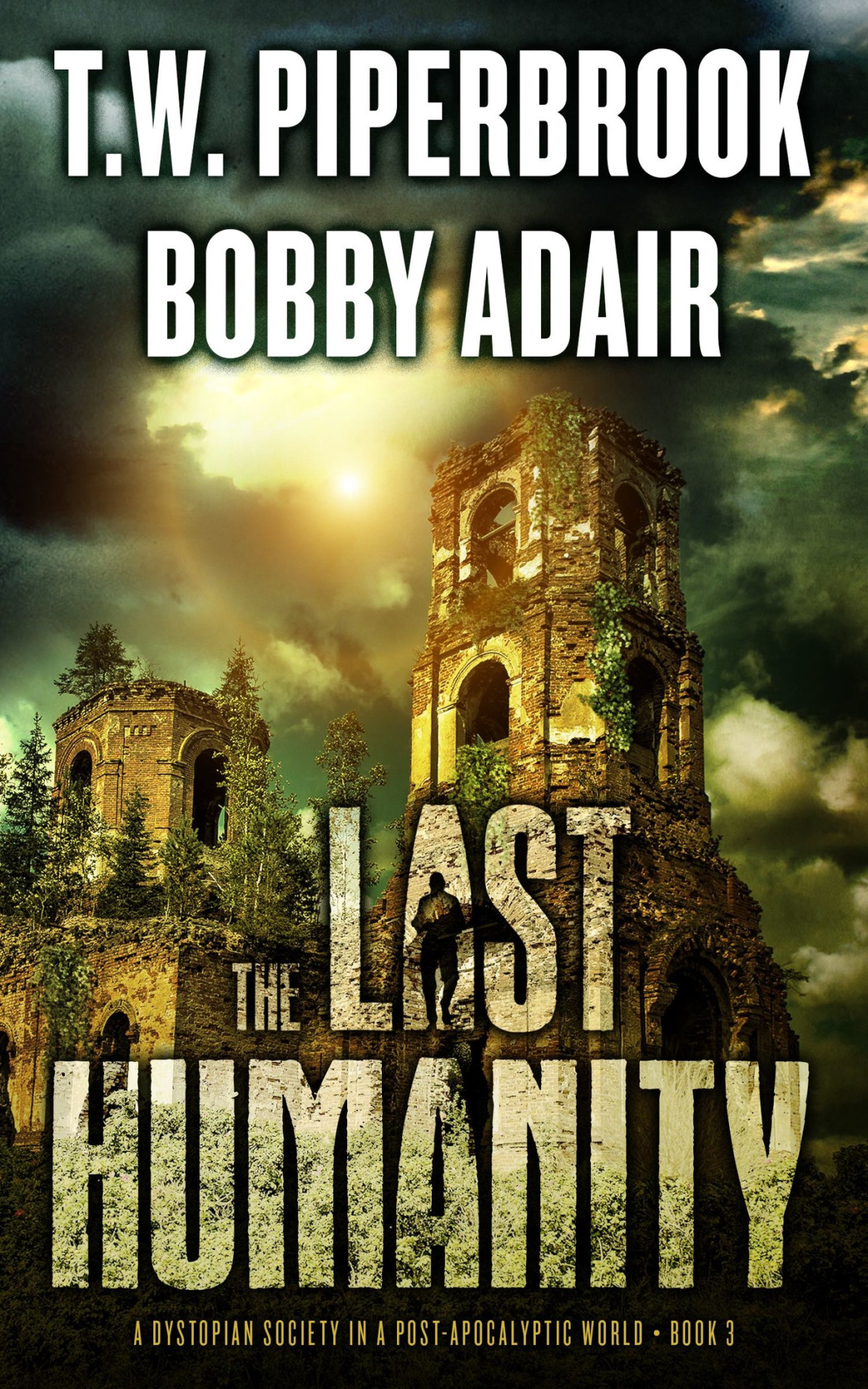 The Last Humanity Adair Bobby Piperbrook T W