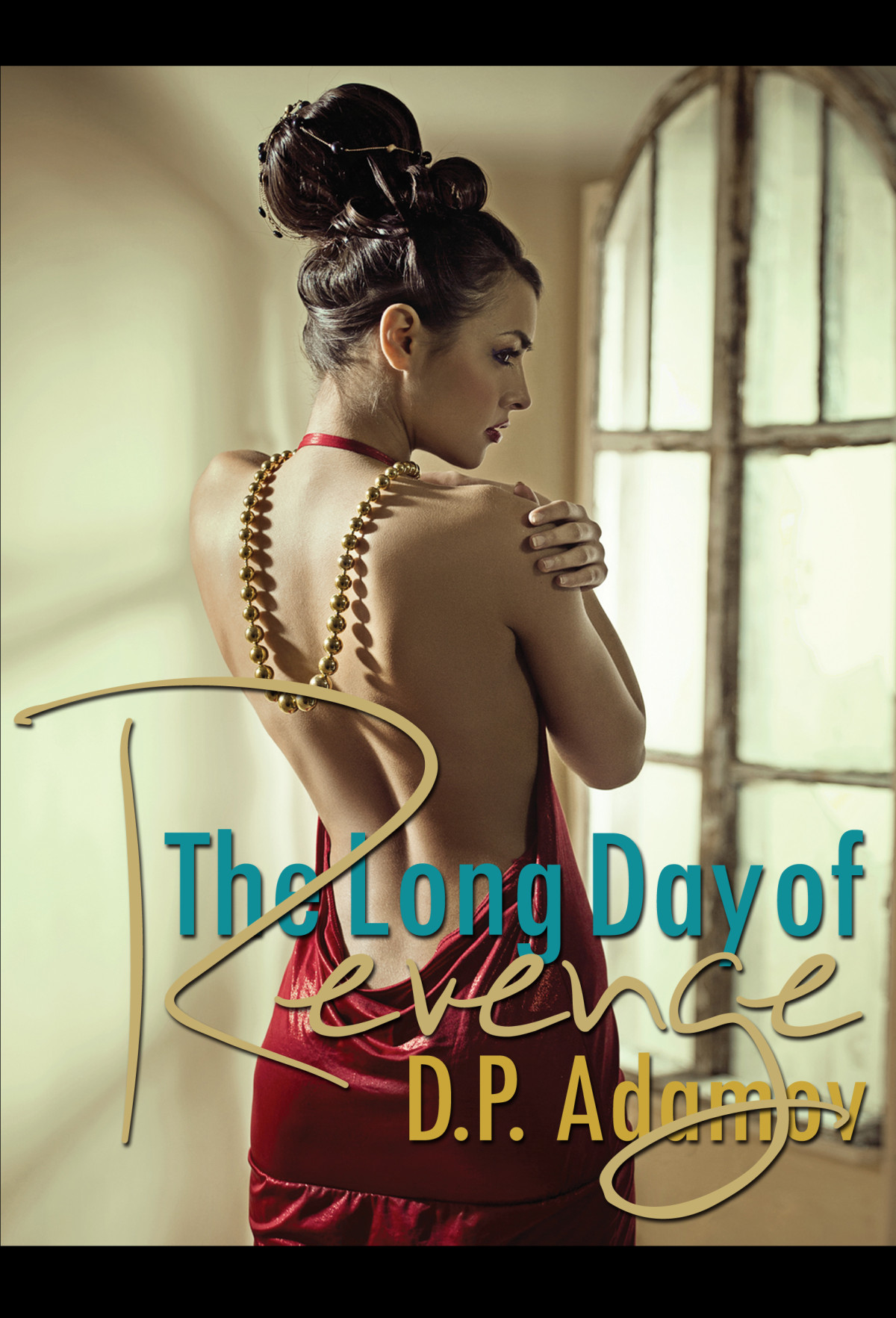 The Long Day Of Revenge D P Adamov