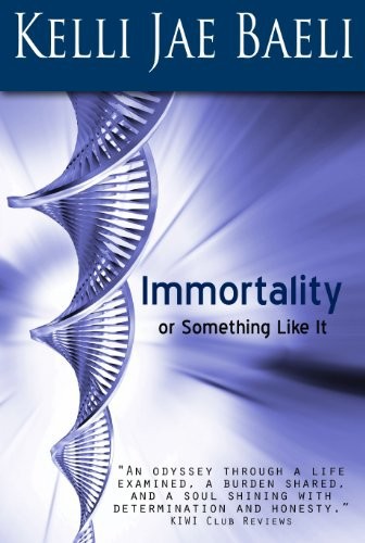 Immortality Or Something Like It Baeli Kelli Jae