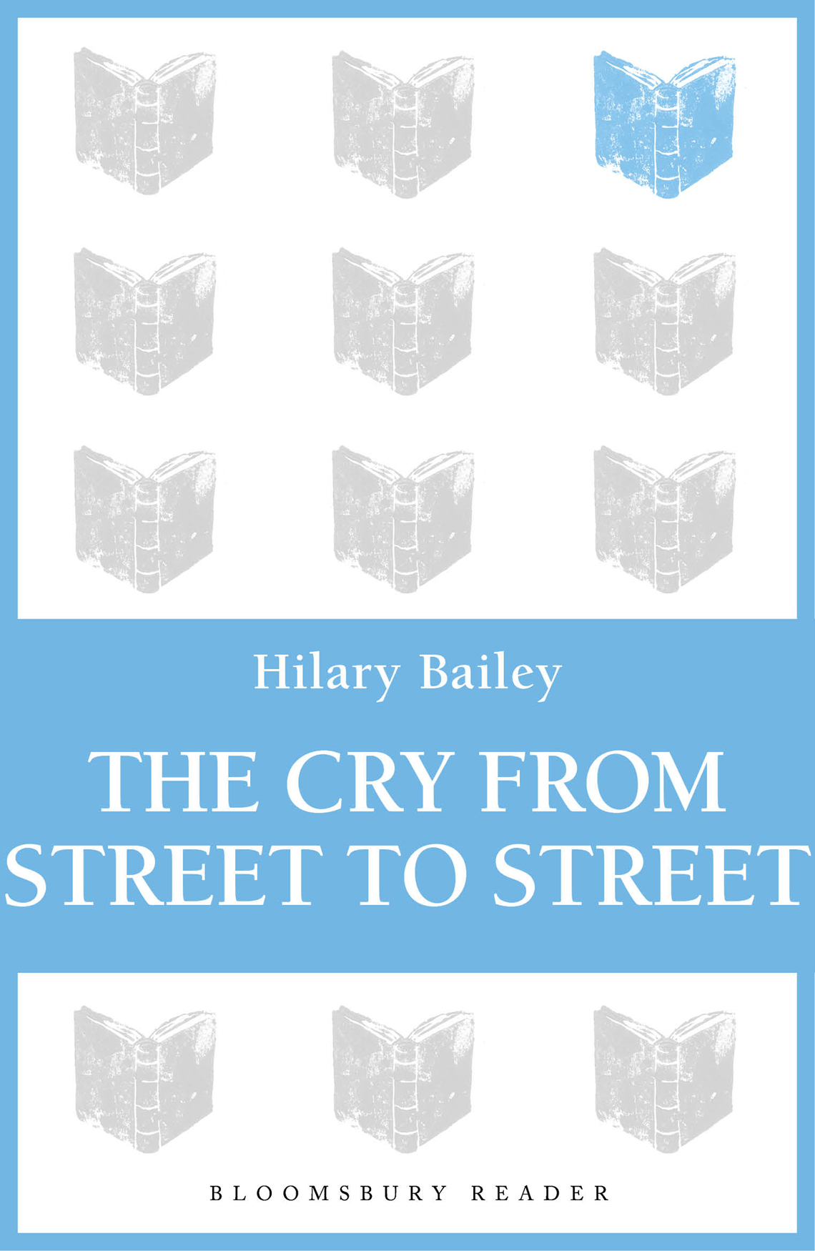 The Cry From Street To Street Bailey Hilary