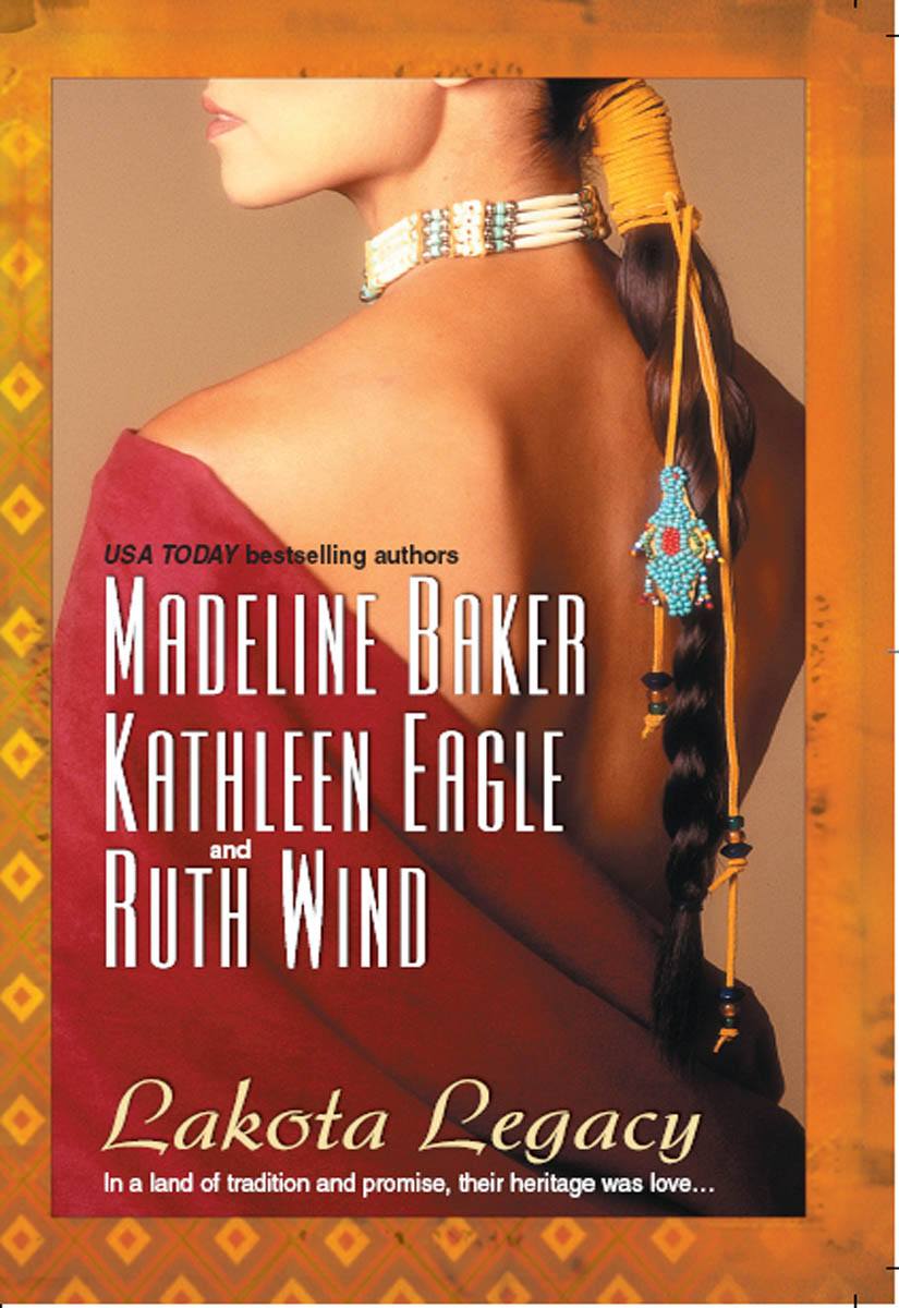 Lakota Legacy Wolf Dreamercowboy Days And Indian Nightsseven Days Madeline Baker