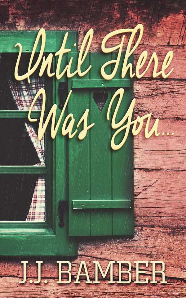 Until There Was You Bamber J J