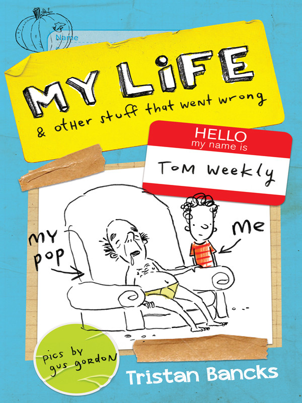 My Life And Other Stuff That Went Wrong Bancks Tristan