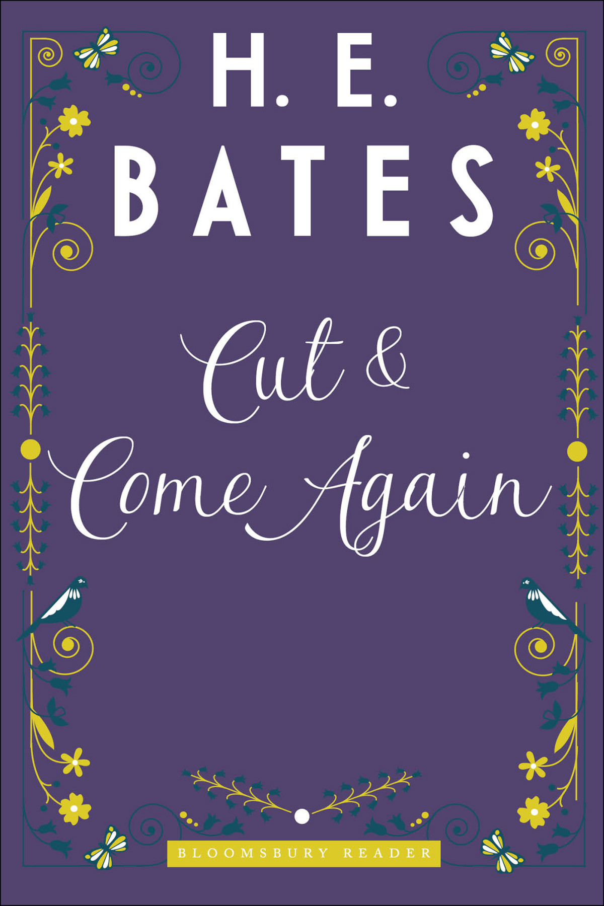 Cut And Come Again H E Bates