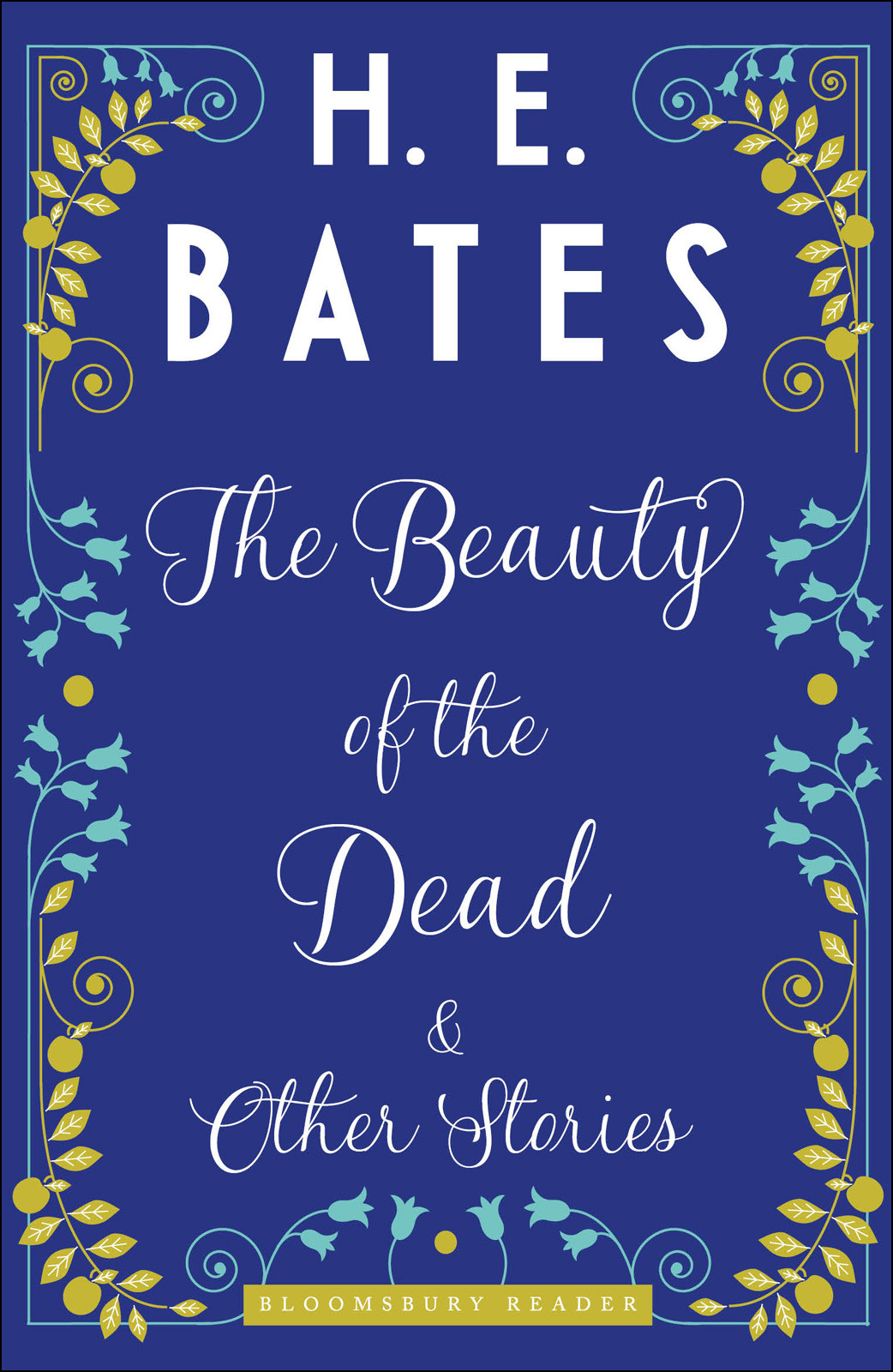 The Beauty Of The Dead And Other Stories H E Bates