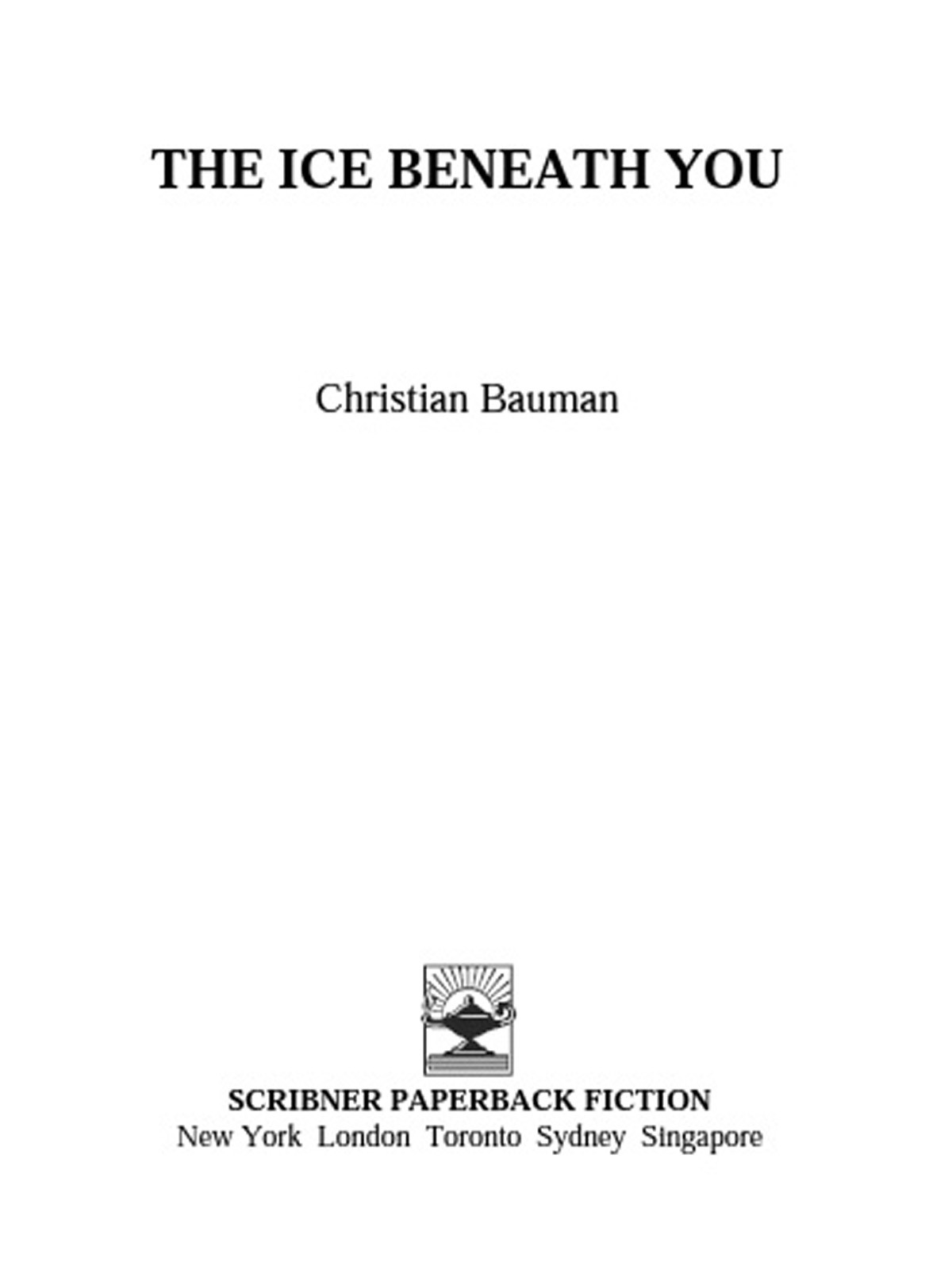 The Ice Beneath You Bauman Christian