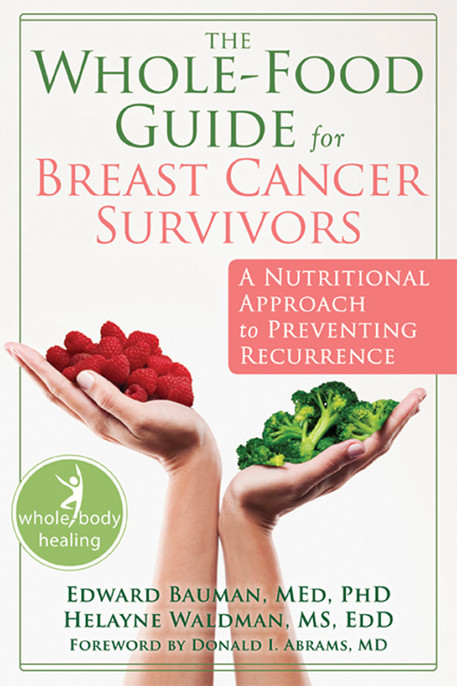 Wholefood Guide For Breast Cancer Survivors Bauman Edward
