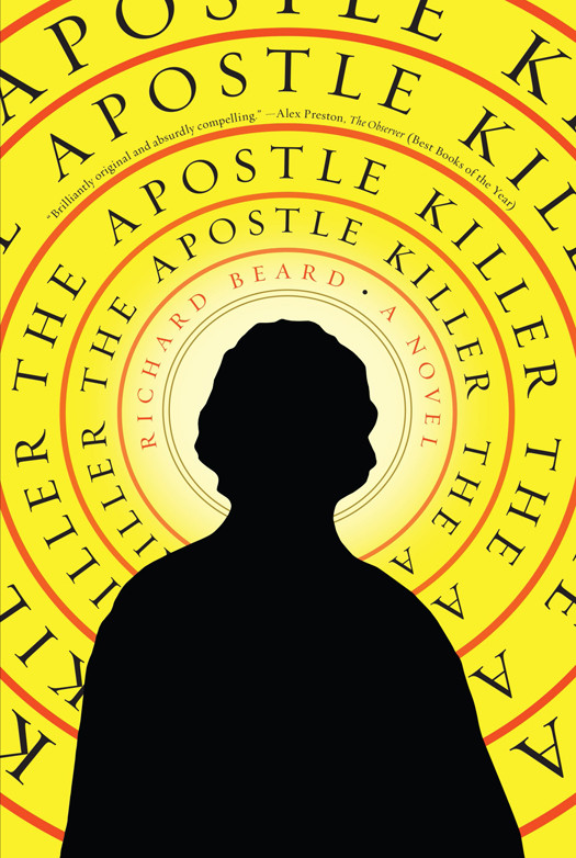 The Apostle Killer Acts Of The Assassins Beard Richard