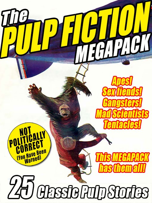 The Pulp Fiction Megapack Bellem Robert Leslie Cave Hugh B Hersey Howard Cummings Ray
