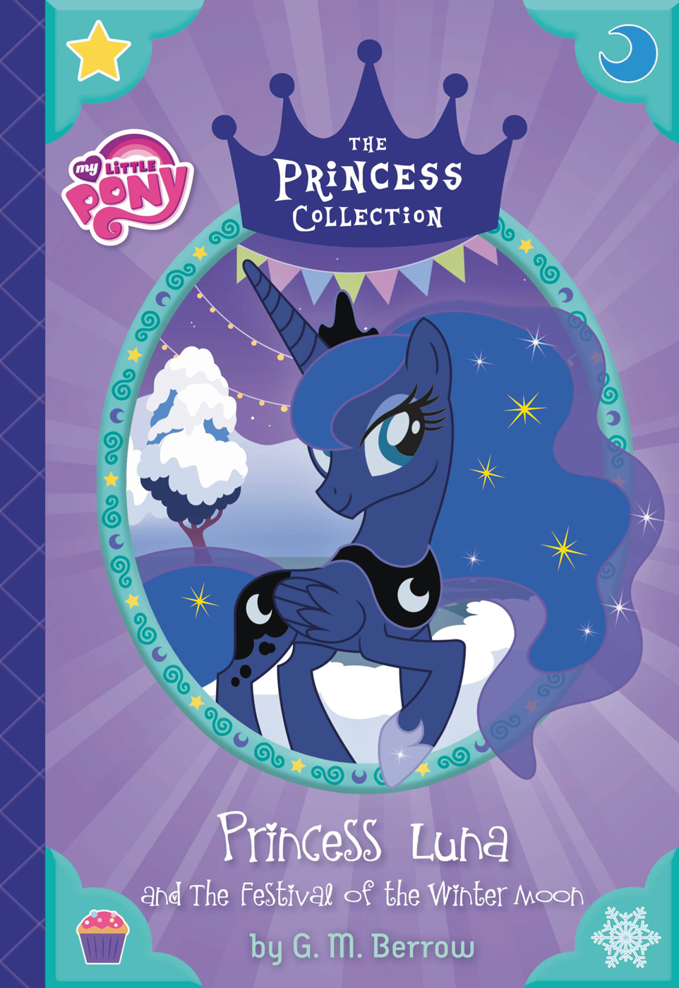 My Little Pony Princess Luna And The Festival Of The Winter Moon 8th Edition G M Berrow